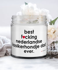 Funny Nederlandse Kooikerhondje Dog Candle B3st F-cking Nederlandse Kooikerhondje Dad Ever 9oz Vanilla Scented Candles Soy Wax