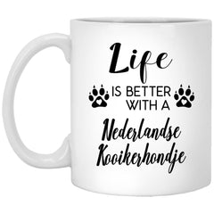 Funny Nederlandse Kooikerhondje Dog Mug Life Is Better With A Nederlandse Kooikerhondje Coffee Cup 11oz White XP8434