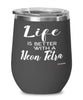 Funny Neon Tetra Fish Wine Glass Life Is Better With A Neon Tetra 12oz Stainless Steel Black