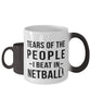 Funny Netballer Mug Tears Of The People I Beat In Netball Coffee Mug Color Changing 11oz