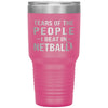 Funny Netballer Tumbler Tears Of The People I Beat In Netball Laser Etched 30oz Stainless Steel