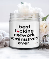 Funny Network Administrator Candle B3st F-cking Network Administrator Ever 9oz Vanilla Scented Candles Soy Wax
