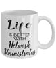 Funny Network Administrator Mug Life Is Better With Network Administrators Coffee Cup 11oz 15oz White