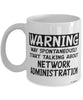 Funny Network Administrator Mug Warning May Spontaneously Start Talking About Network Administration Coffee Cup White