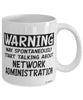 Funny Network Administrator Mug Warning May Spontaneously Start Talking About Network Administration Coffee Cup White