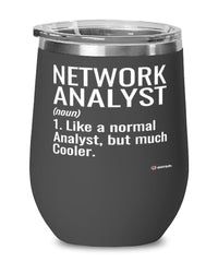 Funny Network Analyst Wine Glass Like A Normal Analyst But Much Cooler 12oz Stainless Steel Black
