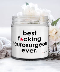 Funny Neurosurgeon Candle B3st F-cking Neurosurgeon Ever 9oz Vanilla Scented Candles Soy Wax