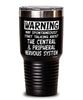 Funny Neurosurgeon Tumbler Warning May Spontaneously Start Talking About Central Pripheral Nervous System 30oz Stainless Steel Black