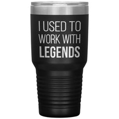 Funny New Job Promotion Retirement Tumbler for Co worker I Used To Work With Legends Laser Etched 30oz Stainless Steel Tumbler