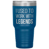 Funny New Job Promotion Retirement Tumbler for Co worker I Used To Work With Legends Laser Etched 30oz Stainless Steel Tumbler