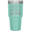 Funny New Job Promotion Retirement Tumbler for Co worker I Used To Work With Legends Laser Etched 30oz Stainless Steel Tumbler