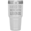 Funny New Job Promotion Retirement Tumbler for Co worker I Used To Work With Legends Laser Etched 30oz Stainless Steel Tumbler