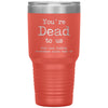 Funny New Job Promotion Retirement Tumbler for Co worker Youre Dead To Us Laser Etched 30oz Stainless Steel Tumbler