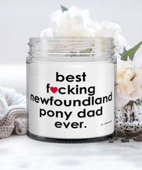 Funny Newfoundland Pony Candle B3st F-cking Newfoundland Pony Dad Ever 9oz Vanilla Scented Candles Soy Wax