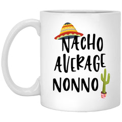 Funny Nonno Mug Gift Nacho Average Nonno Coffee Cup 11oz White XP8434