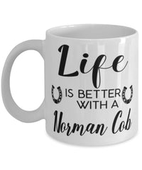 Funny Norman Cob Horse Mug Life Is Better With A Norman Cob Coffee Cup 11oz 15oz White