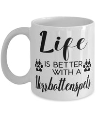 Funny Norrbottenspets Dog Mug Life Is Better With A Norrbottenspets Coffee Cup 11oz 15oz White