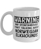 Funny Norwegian Elkhound Mug Warning May Spontaneously Start Talking About Norwegian Elkhounds Coffee Cup White