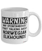 Funny Norwegian Elkhound Mug Warning May Spontaneously Start Talking About Norwegian Elkhounds Coffee Cup White