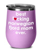 Funny Norwegian Fjord Horse Wine Glass B3st F-cking Norwegian Fjord Mom Ever 12oz Stainless Steel