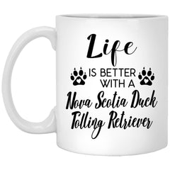 Funny Nova Scotia Duck Tolling Retriever Dog Mug Gift Life Is Better With A Nova Scotia Duck Tolling Retriever Coffee Cup 11oz White XP8434
