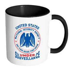 Funny NSA Mug We Can Hear You Now White 11oz Accent Coffee Mugs