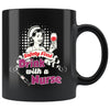 Funny Nurse Mug Safety First Drink With A Nurse 11oz Black Coffee Mugs