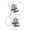 Funny Nurse Mug Safety First Drink With A Nurse 15oz White Coffee Mugs