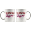 Funny Nurse Mug The Hottest Girls Nursing 11oz White Coffee Mugs