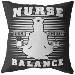 Funny Nurse Pillows Nurse Balance Beer Coffee
