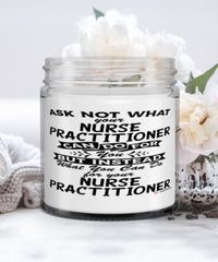 Funny Nurse Practitioner Candle Ask Not What Your Nurse Practitioner Can Do For You 9oz Vanilla Scented Candles Soy Wax