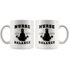 Funny Nursing Yoga Mug Nurse Balance 11oz White Coffee Mugs