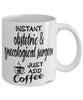 Funny Obstetric Gynecological Surgeon Mug Instant Obstetric Gynecological Surgeon Just Add Coffee Cup White