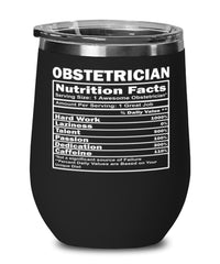 Funny Obstetrician Nutritional Facts Wine Glass 12oz Stainless Steel