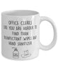 Funny Office Clerk Mug Office Clerks Like You Are Harder To Find Than Coffee Mug 11oz White