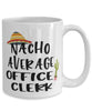 Funny Office Clerk Mug Nacho Average Office Clerk Coffee Cup 15oz White