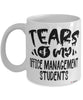 Funny Office Management Professor Teacher Mug Tears Of My Office Management Students Coffee Cup White