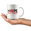 Funny Office Mug Nope Not Today 11oz White Coffee Mugs