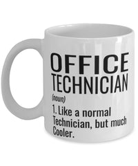 Funny Office Technician Mug Like A Normal Technician But Much Cooler Coffee Cup 11oz 15oz White