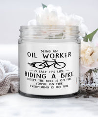 Funny Oil Worker Candle Being An Oil Worker Is Easy It's Like Riding A Bike Except 9oz Vanilla Scented Candles Soy Wax