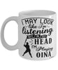 Funny Oina Mug I May Look Like I'm Listening But In My Head I'm Playing Oina Coffee Cup White