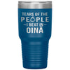 Funny Oină Tumbler Tears Of The People I Beat In Oină Laser Etched 30oz Stainless Steel Tumbler