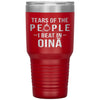 Funny Oină Tumbler Tears Of The People I Beat In Oină Laser Etched 30oz Stainless Steel Tumbler