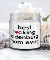 Funny Oldenburg Horse Candle B3st F-cking Oldenburg Mom Ever 9oz Vanilla Scented Candles Soy Wax