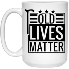 Funny Oldi Mug Old Lives Matter Coffee Cup 15oz White  21504