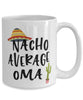Funny Oma Mug Nacho Average Oma Coffee Cup 15oz White