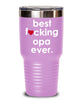 Funny Opa Tumbler B3st F-cking Opa Ever 20oz 30oz Stainless Steel