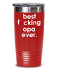 Funny Opa Tumbler B3st F-cking Opa Ever 20oz 30oz Stainless Steel