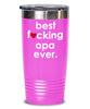 Funny Opa Tumbler B3st F-cking Opa Ever 20oz 30oz Stainless Steel