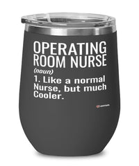 Funny Operating Room OR Nurse Wine Glass Like A Normal Nurse But Much Cooler 12oz Stainless Steel Black